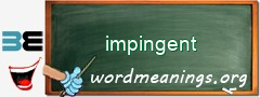 WordMeaning blackboard for impingent